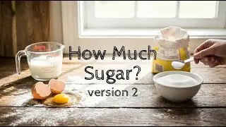 How Much vs How Many? Learn English Quantifiers (A2 Song) - 13 - How Much Sugar? (Version 2)