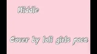 Middle cover by loli girls poca #loligirls
