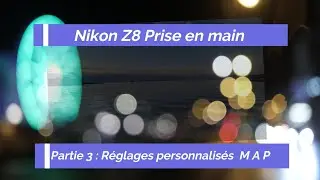 Episode 3 : Nikon Z8 Réglages personnalisés  mise au point