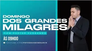 CULTO ONLINE - GRANDES MILAGRES - DOMINGO 18/06/2023