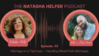 93: Marriage on a Tightrope - Handling Mixed Faith Marriages