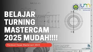 BELAJAR SIMULASI TURNING MASTERCAM2025