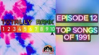 Top Songs of 1991 | Totally Rank #12 | Place To Be Pop Experience