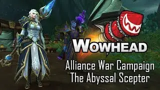 Alliance War Campaign - The Abyssal Scepter (Patch 8.1.0 Questline)