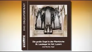 Josef BUCHER &ndash; St. LEODEGAR, Luzern &ndash; Rheinberger Bossi Guilmant PSAL 227