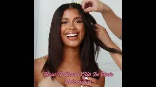 How to Wash Clip In Hair Extensions: The Ultimate Step-by-Step Guide for Longevity