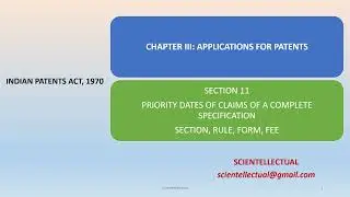 S11-PRIORITY DATES OF CLAIMS OF A COMPLETE SPECIFICATION, INDIAN PATENTS ACT, 1970