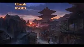 Utkersh - KYOTO (432Hz)