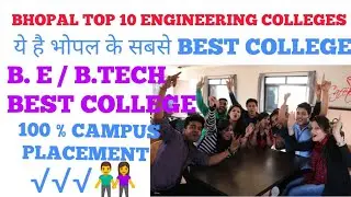 Bhopal top 10 engineering colleges 2019 | bhopal best colleges | B.E top pvt & govt. colleges !
