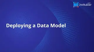 Deploying a Data Model in Astera DW Builder