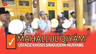 MAHALLUL QIYáM • Ust. Khosis Sirojudin • Hadrah Sumenep 2024