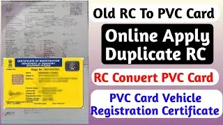 Old RC To PVC Card Online Apply | Vehicle Registration Certificate Convert RC PVC Card, Duplicate RC