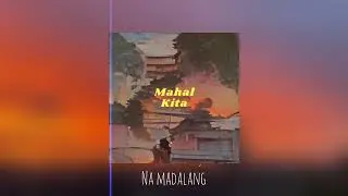 Mahal kita (Official Lyric Video)