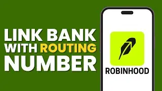 How To Link Bank Account To Robinhood With Routing Number (Full Guide 2025)