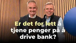 Er det for lett å tjene penger på å drive bank? Med Jan-Frode Janson i SpareBank 1 SMN