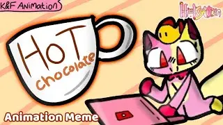 Hot Chocolate ☕ | Animation Meme - Hi-Kytten K&F Animation 😺 
