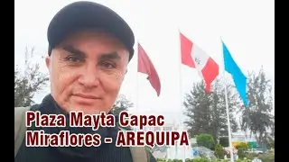 Plaza de Mayta Capac - Miraflores - Arequipa