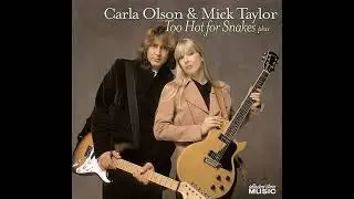 Carla Olson & Mick Taylor ⭐Too Hot For Shakes Plus Live ⭐ Sway⭐(2008)
