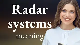 Understanding Radar Systems: A Simple Guide