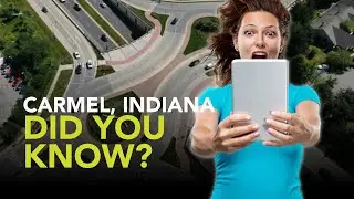 Mind-blowing facts about Carmel, Indiana: part I