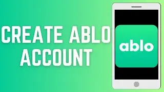 How To Create Ablo Account