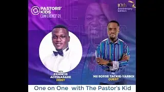 One on One with the Pastor's Kid with Rev. Francis Agyinasare || Guest: Ps. Nii Sorse Tackie-Yarboi