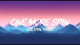 One More Spin (Official Lyric Video) | Celvyn Vibes