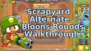 Bloons TD 6 | Scrapyard Alternate Bloons Rounds Walkthrough | No MK With Quinzy