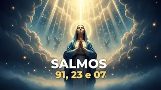 Salmos 91,23 e 07. Ore Estes Salmos em Sequ&ecirc;ncia e Sinta a Paz Tomar Conta do Seu Cora&ccedil;&atilde;o