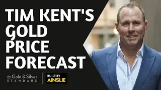 Tim Kent's Gold Price Forecast - Gold Silver Standard Insights