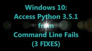 Python Install Fail Troubleshoot in Windows