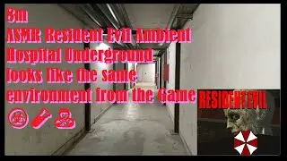 ASMR Resident Evil Ambient 8m Hospital Underground looks like the same environment from the Game☣️🧪🧟