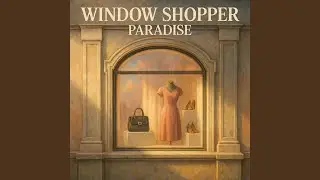 Window Shopper Paradise