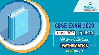 X CBSE Exam 2020 Mathematics Basic Set 1Q  16 to 20