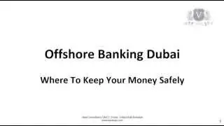 Offshore Banking Dubai | Where To Keep Your Money Safely