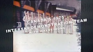 Wayne Wong and Canada's 1975 Interski Demo Team