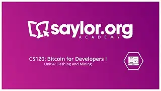 Hashing and Mining: Bitcoin for Developers Study Session #4