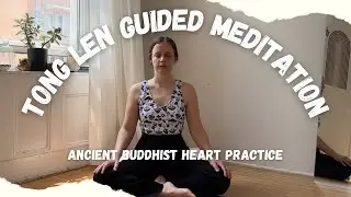 Tong Len - Powerful Buddhist Heart Meditation