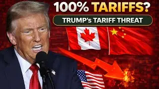 🚨 Trump's 100% Tariff Threat to Canada! Canada-China Trade Deal as US retaliates with 100% Tariffs