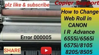 Как заменить рулон бумаги в Canon IR Advance 6575i/6565i/6555i. #E000005 #webrollar