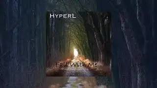 HyperL - Fall With Me