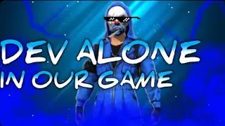 Dev Alone In Our Match||BR Gameplay|| Impossible||V Badge YouTuber In Our Match