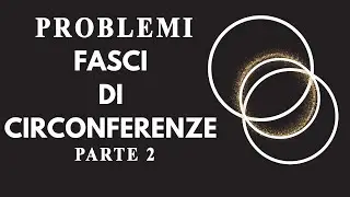 Fasci di circonferenze: problemi parte 2 - Circonferenza p.20