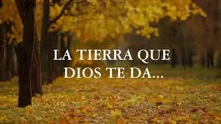 LA TIERRA QUE DIOS TE DA