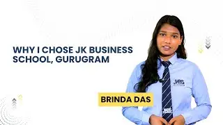 My First Year at JK Business School, Gurugram | Brinda Das | BBA Student Experience