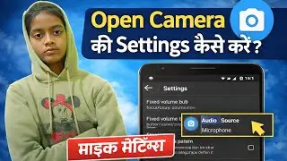 1️⃣ Open Camera App 📷 | Best Camera & Microphone Setting Kaise Kare 🎤🔥