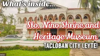 STO. NI&Ntilde;O SHRINE AND HERITAGE MUSEUM  IN TACLOBAN CITY LEYTE PHILIPPINES!