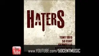 Haters by Tony Yayo Ft Roscoe Dash, Shawty Lo & 50 Cent | 50 Cent Music