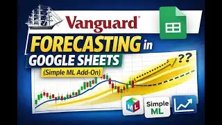 Google Sheets Forecasting Vanguard Growth Fund Case Study