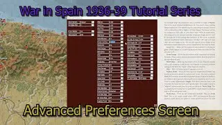 War in Spain Tutorial Series:  Advanced Preferences Screen